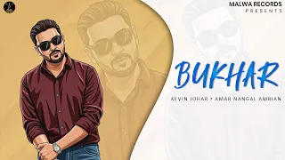 BUKHAR - Kevin Johar | Latest Punjabi Songs 2026