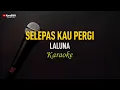 Download Lagu La Luna - Selepas Kau Pergi (Karaoke)