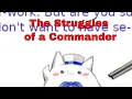 The Struggles of a Commander