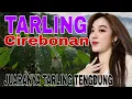Download Lagu TARLING CIREBONAN || JUARANYA TARLING TENGDUNG