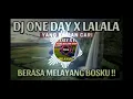 Lagu DJ ONE DAY X LALALA