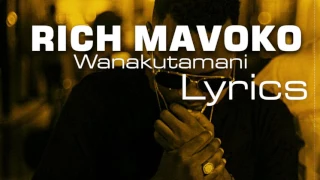 Rich Mavoko Wanakutamani L Lyrics 