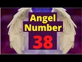 Angel Number 38 Meaning Numerology of 38 and Secret Meaning