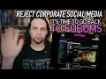 Reject Corporate Social Media - LET S GO BACK TO FORUMS