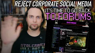 Reject Corporate Social Media - LET S GO BACK TO FORUMS