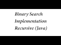 Binary Search Implementation Recursive Java