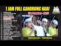 Download Lagu NEW!!! 1 JAM FULL ALBUM GANDRUNG NABI TERBARU 2025 | LIVE TEGUHAN GROBOGAN