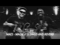 Download Lagu Maes  - MAGIE // Slowed \u0026 Reverb [ Perfect ]