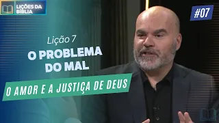 Lição 7: O Problema do Mal