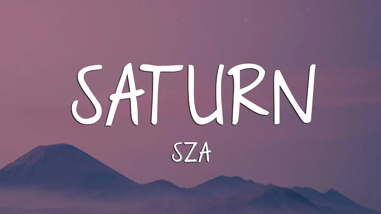 SZA - Saturn (Lyrics) SZA - Saturn (Lyrics)