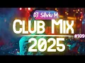 Download Lagu Music Mix 2025 #109 Party Club Dance 2025 | Best Remixes Of Popular Songs 2025 MEGAMIX (DJ Silviu M)