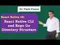 Directory Structure in React Native CLI and Expo Go CLI - 5 Dr Vipin Classes
