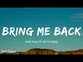 Download Lagu Miles Away - Bring Me Back ft. Claire Ridgely | Lirik \u0026 Terjemahan Indonesia