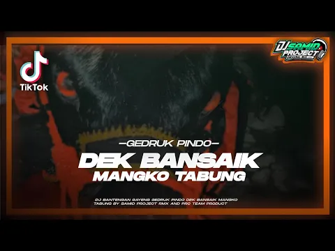 Download MP3 DJ DEK BANSAIK GAYENG GEDRUK PINDO BY SAMID PROJECT NEW STYLE 2024