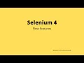 Selenium 4 - New Features