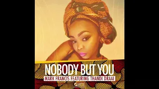 mark francis thandi draai nobody but you original mix 