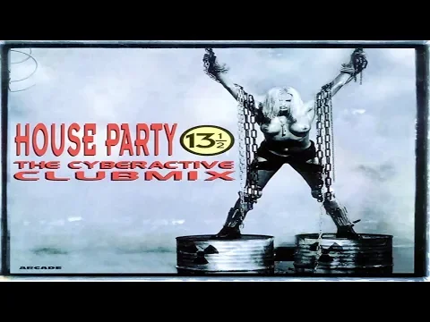 Download MP3 House Party 13½ - The Cyberactive Clubmix (1994) [CD, Compilation]