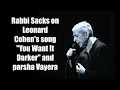Rabbi Sacks on Leonard Cohen & Parsha Vayera | You Want It Darker | Rabbi Jonathan Sacks