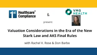 Valuation Considerations in the Era of the New Stark Law and AKS Final Rules