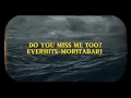 Lagu Do you miss me too? Full version 