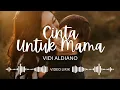 Download Lagu Cinta Untuk Mama - Vidi Aldiano • Video Lirik • Released 2011 • Album Yang Kedua
