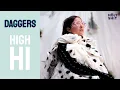 Lagu High Hi - Daggers | a HolyShit session
