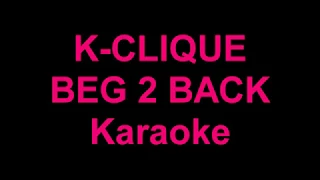 Download K-CLIQUE - BEG 2 BACK | Karaoke/Instrumental | Lyric MP3