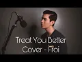 Download Lagu Treat You Better Shawn Mendes Cover - Froi🎧
