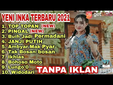 Download MP3 KULO PUN ANGKAT TANGAN (TOP TOPAN) - YENI INKA FULL ALBUM TERBARU 2022 TANPA IKLAN