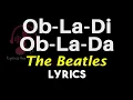Download Lagu Obladi Oblada Lyrics [The Beatles] Obladi Oblada Song Lyrics