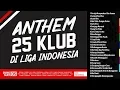 Download Lagu ANTHEM 25 KLUB LIGA INDONESIA