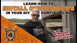 Deer Blind Window Installation