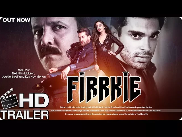 Firrkie Official Trailer | Jackie Shroff | Neil Nitin Mukesh New Movie | Fan Made Trailer
