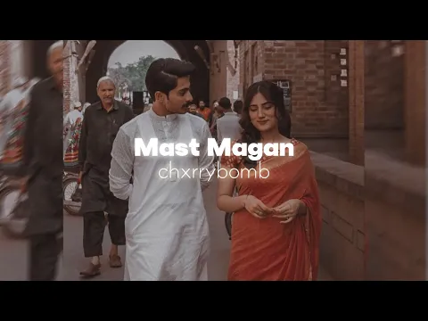 Download MP3 Mast Magan ( Slowed + Reverb ) ✨ | chxrrybomb