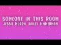 Jessie Murph, Bailey Zimmerman - Someone In This Room (Lyrics)
