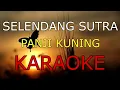 Download Lagu SELENDANG SUTRA_PANJI KUNING 🎤🎤