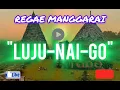 Download Lagu 🎶LAGU REGAE MANGGARAI//LUJU NAI GO//TERBARU 2024🏝️🏝️🎵🎵