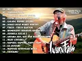Iwan Fals Best Hits – Kompilasi Lagu Legendaris yang Bikin Nostalgia #IwanFalsAlbum #LaguNostalgia