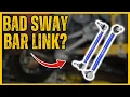 Bad Sway Bar Link Symptoms 5 Telltale Signs