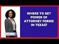 Where To Get Power Of Attorney Forms In Texas