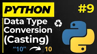 Python Data Type Conversion - Learn Python Series 09