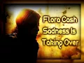 Flora Cash - Sadness Is Taking Over [Lyrics on screen]