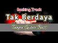 Lagu Backing Track Tak Bardaya Tanpa Gitar Bass