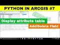 PYTHON IN ARC GIS Display Attribute Table Add and Delete New Field in Attribute Table