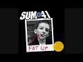 Sum 41-Fat lip lyrics