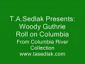 Roll on Columbia - Woody Guthrie