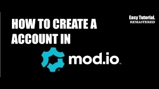 How to create a account in mod io REMAKE