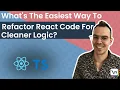 What s the Easiest Way to Refactor React Code for Cleaner Logic by Chris Fullstack Engr Solve GMBH