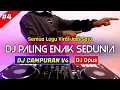 Download Lagu DJ CAMPURAN V4 REMIX TERBARU PALING ENAK SEDUNIA - DJ Opus