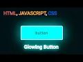 Create a glowing and color changing button with Html Javascript and cas